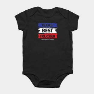 Texas' Best Trucker - According to My Son Baby Bodysuit